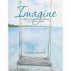 Imagine: A Book of Visualizations Reconnecting Us to Our Inner Stillness - Paperback