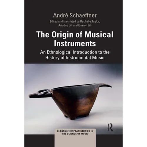 The Origin of Musical Instruments: An Ethnological Introduction to the History of Instrumental Music - Paperback
