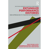 Entangled Performance Histories: New Approaches to Theater Historiography - Paperback