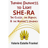 Turning Darkness to Light: She-Ra: The Classic, the Reboot, and the Heroine's Journey - Paperback