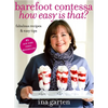 Barefoot Contessa How Easy Is That?: Fabulous Recipes & Easy Tips: A Cookbook - Hardcover