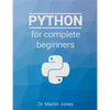 Python for complete beginners: A friendly guide to coding, no experience required - Paperback