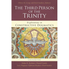 The Third Person of the Trinity: Explorations in Constructive Dogmatics - Paperback