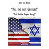 "Kill the best gentiles!" - Paperback