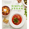 The Simple Vegan Kitchen: Nutritionally Balanced, Easy and Delicious Plant-Based Meals for Daily Wellness - Paperback