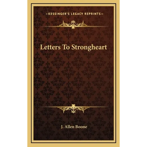 Letters To Strongheart - Hardcover