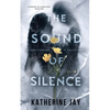 The Sound Of Silence: Symphony of Sound Duet - Book One - Paperback