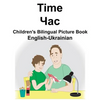 English-Ukrainian Time Children's Bilingual Picture Book - Paperback