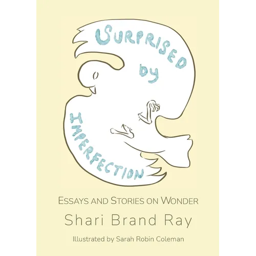 Surprised by Imperfection: Essays and Stories on Wonder - Paperback