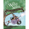 The Weird Sisters: A Robin, a Ribbon, and a Lawn Mower - Hardcover
