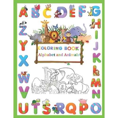 Coloring Book Alphabet and Animals: Supper funny Preschool Coloring Book of Alphabet and animals. Fun with Letters, Shapes, Colors Amazing Animal and - Paperback