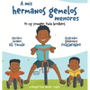 A mis hermanos gemelos menores - Hardcover