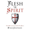 Flesh vs. Spirit - Paperback
