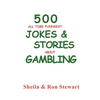 500 All Time Funniest Jokes & Stories About Gambling - Paperback