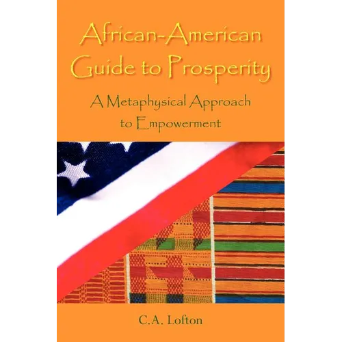African-American Guide to Prosperity: A Metaphysical Approach to Empowerment - Paperback