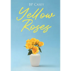Yellow Roses - Hardcover