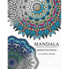 Mandala Meditation Coloring Book: Mandala Coloring Books for Relaxation, Meditation and Creativity - Paperback