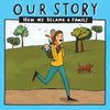 Our Story - How We Became a Family (16): Solo mum families who used sperm donation - twins - Paperback