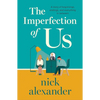The Imperfection of Us: A Story of Beginnings, Endings and Everything in Between - Paperback