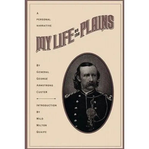 My Life On The Plains - Paperback