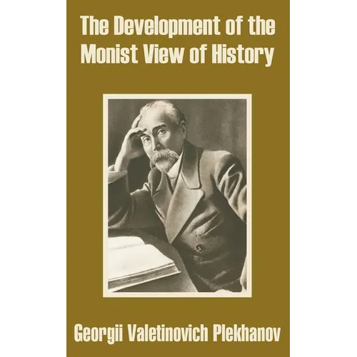 The Development of the Monist View of History - Paperback
