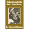 The Development of the Monist View of History - Paperback