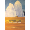 The Future of Silence: Fiction by Korean Women - Paperback