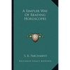 A Simpler Way Of Reading Horoscopes - Paperback
