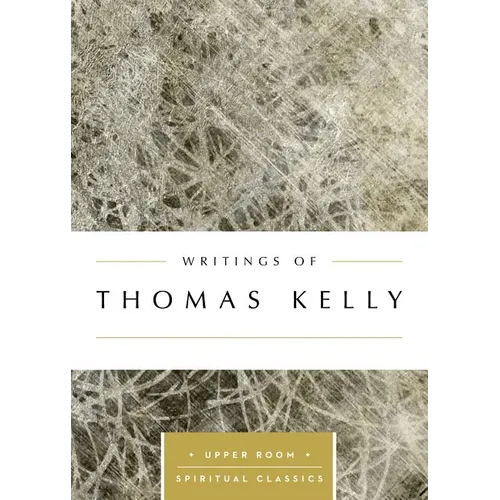 Writings of Thomas Kelly - Paperback