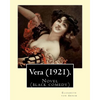 Vera (1921). By: Elizabeth von Arnim: Vera by Elizabeth von Arnim is a black comedy based on her disastrous second marriage to Earl Rus - Paperback