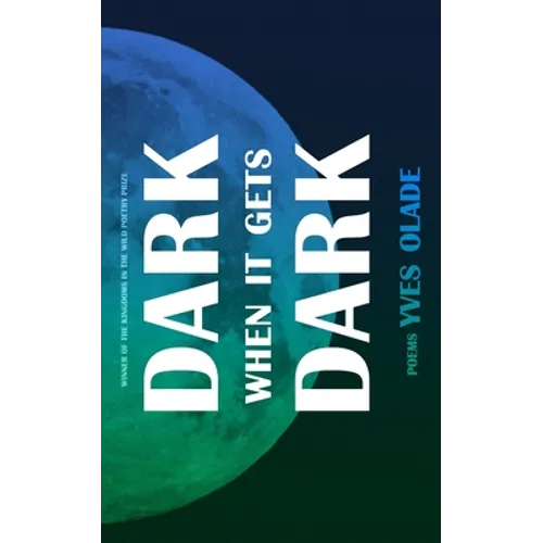 Dark When it Gets Dark - Paperback