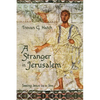 A Stranger in Jerusalem: Seeing Jesus as a Jew - Paperback