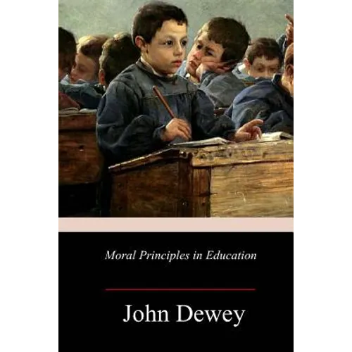 Moral Principles in Education - Paperback