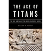 Age of Titans: The Rise and Fall of the Great Hellenistic Navies - Hardcover