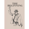 The Beginning - Hardcover