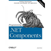 Programming .Net Components: Design and Build .Net Applications Using Component-Oriented Programming - Paperback