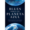 Blues Para Un Planeta Azul / Blues for a Blue Planet - Paperback