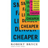 Smaller Faster Lighter Denser Cheaper: How Innovation Keeps Proving the Catastrophists Wrong - Paperback