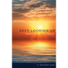Keep Looking Up: Sermons on the Psalms - Paperback