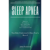 Sleep Apnea: What is it? How to Beat it? Fall Asleep Faster, Have Better Rest, Live a Transformed Life - Paperback