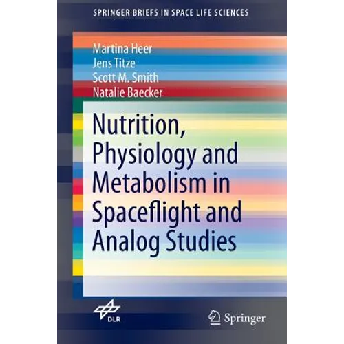 Nutrition Physiology and Metabolism in Spaceflight and Analog Studies - Paperback