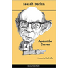 Against the Current: Essays in the History of Ideas - Second Edition - Paperback