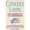 Conscious Loving: The Journey to Co-Committment - Paperback