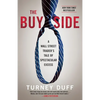The Buy Side: A Wall Street Trader's Tale of Spectacular Excess - Paperback