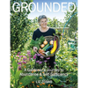Grounded: A Gardener's Journey to Abundance and Self-Sufficiency - Paperback