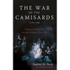 The War of the Camisards (1702-1704): Huguenot Insurrection During the Reign of Louis XIV - Hardcover