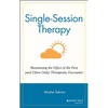 Single Session Therapy: Maximizing the Effect of the First (and Often Only) Therapeutic Encounter - Hardcover