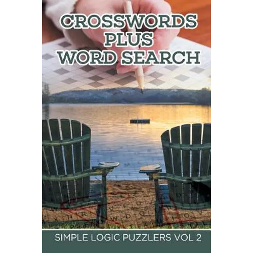 Crosswords Plus Word Search: Simple Logic Puzzlers Vol 2 - Paperback