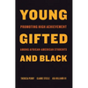 Young, Gifted, and Black: Promoting High Achievement Among African-American Students - Paperback