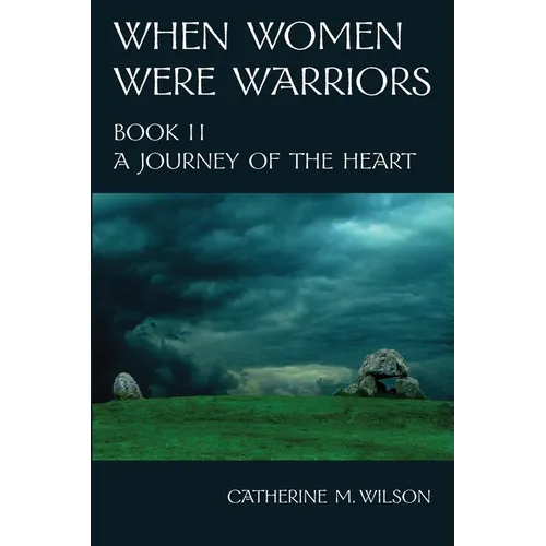 When Women Were Warriors Book II - Paperback